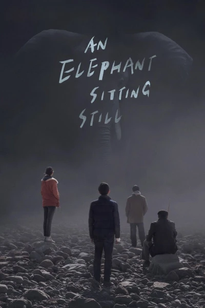 Chú Voi Ngồi Im Trên Đất - An Elephant Sitting Still (2018) Chú Voi Ngồi Im Trên Đất - An Elephant Sitting Still (2018)