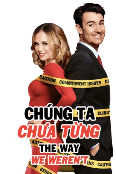 Chúng Ta Chưa Từng - The Way We Weren't (2019) Chúng Ta Chưa Từng - The Way We Weren't (2019)