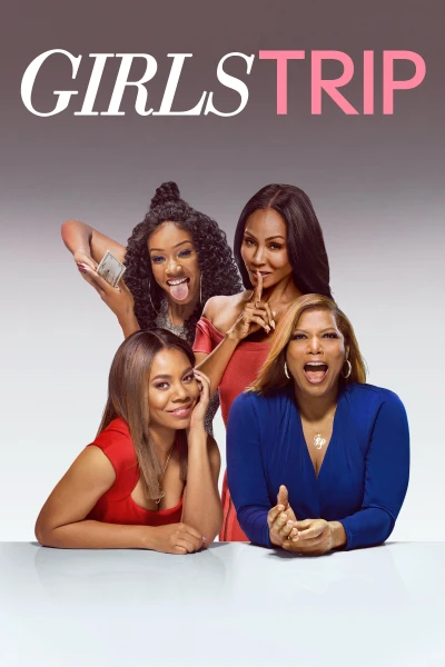 Chuyến Đi Của Những Cô Gái - Girls Trip (2017) Chuyến Đi Của Những Cô Gái - Girls Trip (2017)