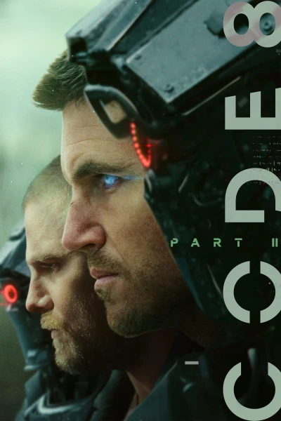 Code 8: Phần II - Code 8 Part II (2024) Code 8: Phần II - Code 8 Part II (2024)