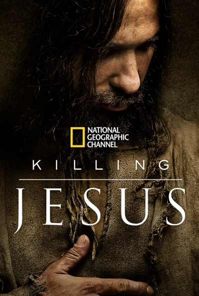Cuộc Đời Chúa Jesus - Killing Jesus (2015) Cuộc Đời Chúa Jesus - Killing Jesus (2015)