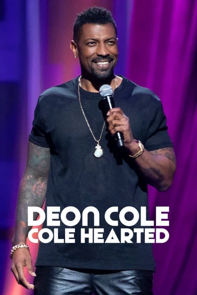 Deon Cole: Cole Hearted - Deon Cole: Cole Hearted (2019) Deon Cole: Cole Hearted - Deon Cole: Cole Hearted (2019)