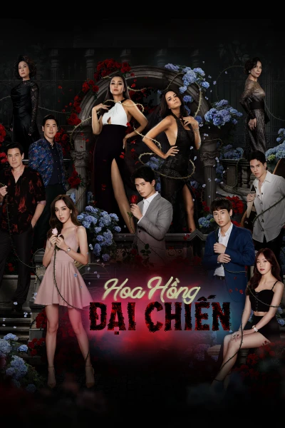 Hoa Hồng Đại Chiến - The War Of Flowers (2022) Hoa Hồng Đại Chiến - The War Of Flowers (2022)