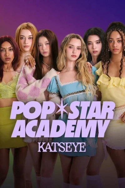 Học viện Pop star: KATSEYE - Pop Star Academy: KATSEYE (2024) Học viện Pop star: KATSEYE - Pop Star Academy: KATSEYE (2024)