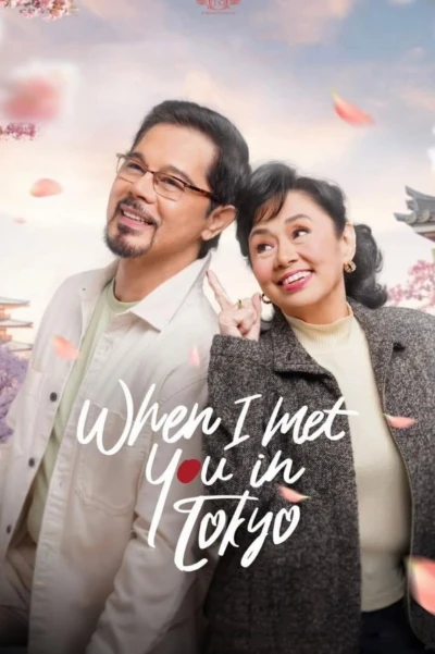 Khi Ta Gặp Nhau Ở Tokyo - When I Met You In Tokyo (2023) Khi Ta Gặp Nhau Ở Tokyo - When I Met You In Tokyo (2023)