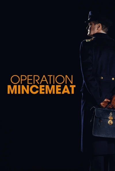 Chiến Dịch Thịt Xay - Operation Mincemeat (2022) Chiến Dịch Thịt Xay - Operation Mincemeat (2022)