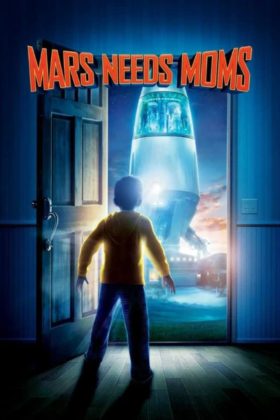 Sao Hỏa Cần Mẹ - Mars Needs Moms (2011) Sao Hỏa Cần Mẹ - Mars Needs Moms (2011)