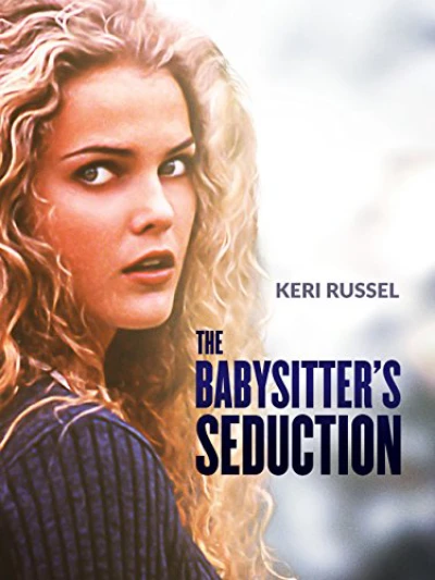 Sự cám dỗ của cô trông trẻ - The Babysitter's Seduction (1996) Sự cám dỗ của cô trông trẻ - The Babysitter's Seduction (1996)
