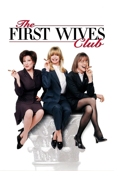 The First Wives Club - The First Wives Club (1996) The First Wives Club - The First Wives Club (1996)