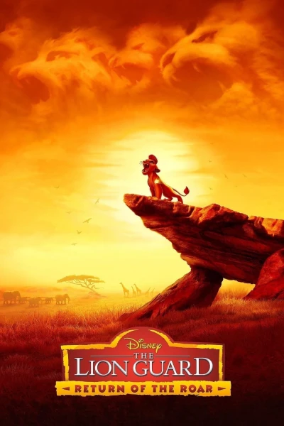 The Lion Guard: Return of the Roar - The Lion Guard: Return of the Roar (2015) The Lion Guard: Return of the Roar - The Lion Guard: Return of the Roar (2015)