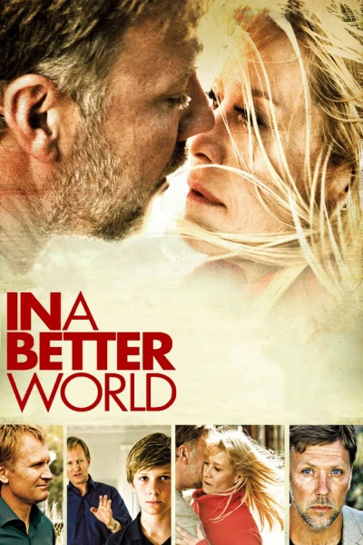 Trong một thế giới tốt đẹp hơn - In a Better World (2010) Trong một thế giới tốt đẹp hơn - In a Better World (2010)