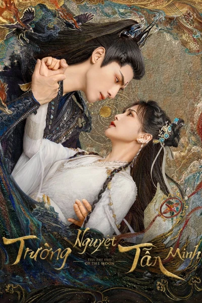 Trường Nguyệt Tẫn Minh - Till The End of The Moon (2023) Trường Nguyệt Tẫn Minh - Till The End of The Moon (2023)